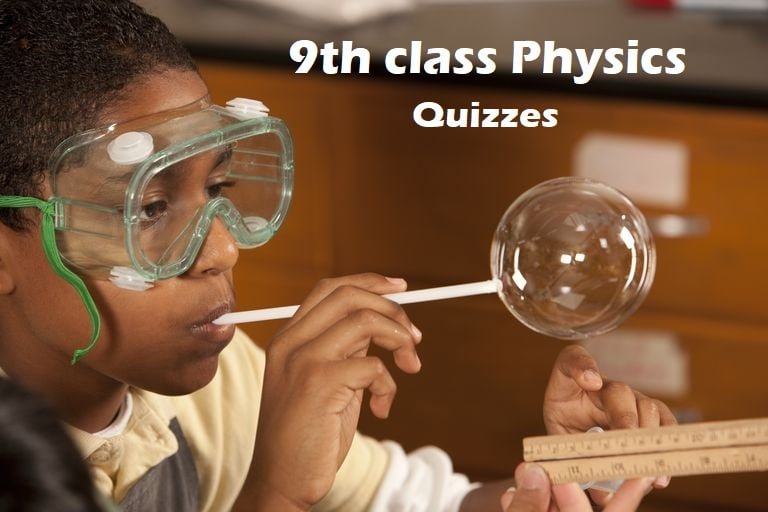 part-1 9th class physics past paper online test